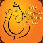 Jay Ganpati Bapa Ki - Sanjay Pathak Song Download